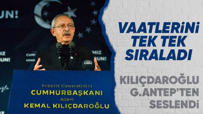 Son dakika! Kemal Kılçdaroğlu Gaziantep'te seslendi: Yeni bir sayfa açacağız