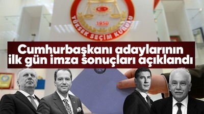 YSK, Cumhurbaşkanı adaylarının ilk gün imza sonuçlarını açıkladı, buna göre en çok imzayı alan isim belli oldu