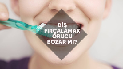 Diş fırçalamak orucu bozar mı?
