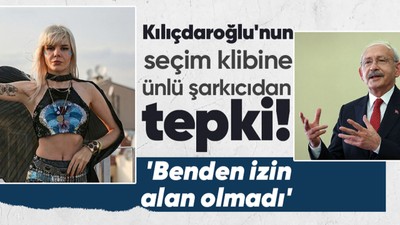 Kemal Kılıçdaroğlu için yeni seçim klibi çıktı! Gaye Su Akyol'dan tepki: Şarkıyı kullanmak için izin alan olmadı
