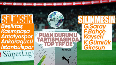 Süper Lig'de puan tartışması büyüyor! Hangi kulüpler puan silinmesini istedi?