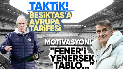 Jesus'tan Beşiktaş'a Avrupa tarifesi! Şenol Güneş'ten Fenerbahçe maçı öncesi motivasyon konuşması