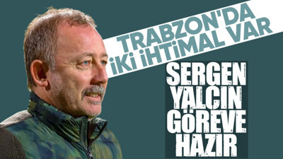 Trabzonspor'da teknik direktörlüğe 2 aday var! Sergen Yalçın göreve hazır