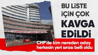 Son dakika! CHP'de milletvekili listesi belli oldu! İşte il il vekil adayları