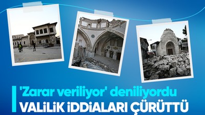 Hatay Valiliği, 'tarihi yapılara zarar veriliyor' iddialarını çürüttü