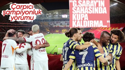 Usta yazardan çarpıcı şampiyonluk sözleri! "Fenerbahçe'nin Galatasaray'ın stadında kupa kaldırma ihtimali..."