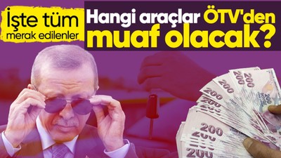 Son dakika! ÖTV düzenlemesindeki detaylar belli oldu! Cumhurbaşkanı Recep Tayyip Erdoğan duyurdu! Peki hangi araçlarda ÖTV muafiyeti olacak?