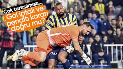 Fenerbahçe-İstanbulspor maçında çok tartışılmıştı! Gol kararı ve penaltı kararı doğru mu?