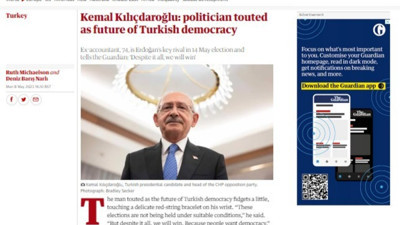 İngiliz Guardian'dan Kemal Kılıçdaroğlu'na tam destek: Türk demokrasisinin geleceği olarak lanse edilen siyasetçi