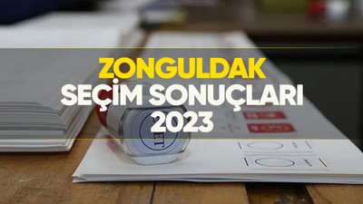 Zonguldak seçim sonuçları 2023! Zonguldak'ta kim önde, oy dağılımı nasıl?