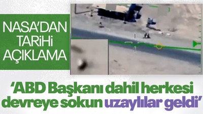 Tarihi açıklama geldi! UFO varlığını kabul eden NASA, görüntüleri yayınladı