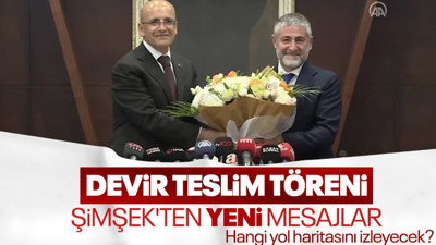Son dakika! Hazine ve Maliye Bakanı Mehmet Şimşek, Nureddin Nebati'den görevi devraldı