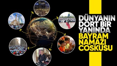 İslam aleminde bayram namazı coşkusu! Camiler doldu taştı