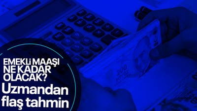Emekli maaşları için yeni tahmin! Uzman isim en düşük emekli maaşı için rakam verdi