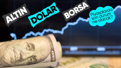 Piyasalar dalgalı seyirde! Altın, dolar, borsada yön ne olacak?