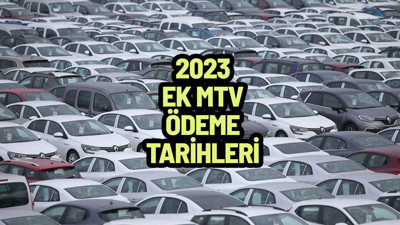 Ek MTV ödemesi ne zaman, aracı alan mı, satan mı yapacak?