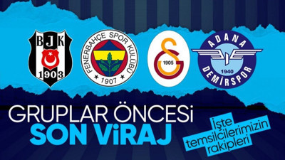 Temsilcilerimizin play-off turundaki rakipleri belli oldu