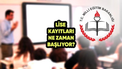 Lise kayıtları ne zaman başlıyor?