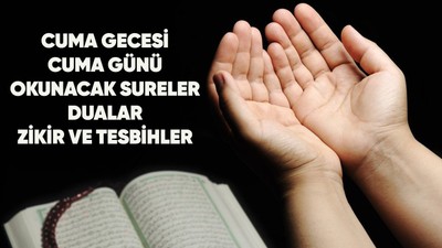 Cuma gecesi okunacak sureler, dualar, zikirler ve tesbihler