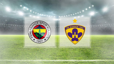 Fenerbahçe Maribor maçı ne zaman, saat kaçta, hangi kanalda?