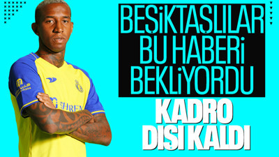 Al-Nassr'dan Beşiktaş'a Talisca müjdesi! Kadro dışı bırakıldı