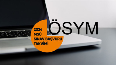 MSÜ SINAV TAKVİMİ 2024: MSÜ başvuruları ne zaman? MSÜ sınav tarihi nedir?