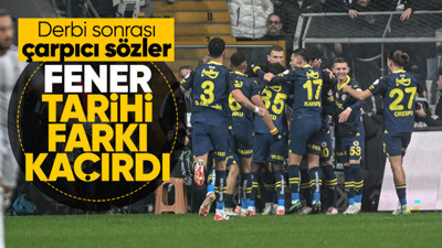 Beşiktaş-Fenerbahçe derbisi sonrası olay sözler! "Fenerbahçe tarihi farkı kaçırdı"