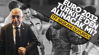Halil Umut Meler'e yapılan skandal saldırı sonrası EURO 2032 iddiası gündeme gelmişti! TFF Başkanı açıkladı