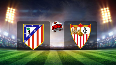 Atletico Madrid Sevilla maçı ne zaman, saat kaçta ve hangi kanalda? Atletico Madrid Sevilla maçı canlı yayını - muhtemel ilk 11'ler