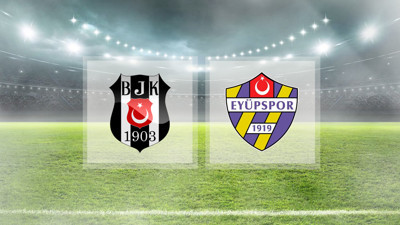 ZTK Beşiktaş Eyüpspor maçı canlı izle: Beşiktaş Eyüpspor kupa maçı ne zaman, saat kaçta, hangi kanalda?