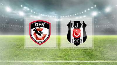 Gaziantep Beşiktaş maçı ne zaman, saat kaçta, hangi kanalda?