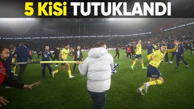 Trabzonspor-Fenerbahçe maçında olaylara karışan 5 kişi tutuklandı