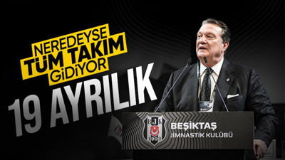 Beşiktaş'ta tam 19 yolcu! Kadro sil baştan...