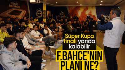 Fenerbahçe'nin Süper Kupa planı ne? Galatasaray maçı yarıda kalabilir