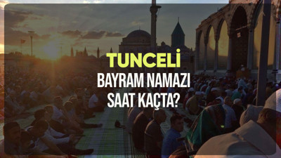Tunceli bayram namazı saat kaçta? Diyanet Tunceli Ramazan Bayramı namazı vakti 2024