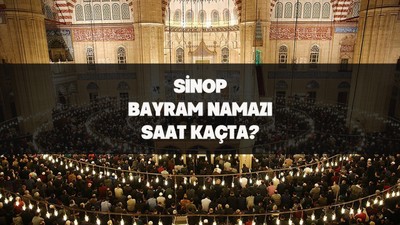 Sinop'ta bayram namazı saat kaçta kılınacak? İşte 2024 Kurban Bayramı için Sinop bayram namazı saati.