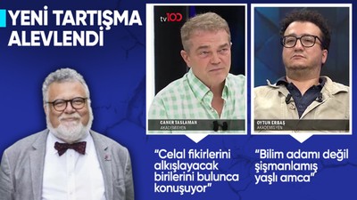 Oytun Erbaş ve Caner Taslaman'dan Celal Şengör'ü kızdıracak açıklamalar