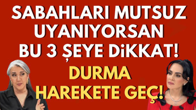 Sabahları mutsuz uyanıyorsan bu 3 şeye dikkat! Buket Aydın'a konuk olan Saadet Şen'den hayata dair tüyolar