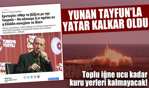 Cumhurbaşkanı Recep Tayyip Erdoğan Tayfun füzesinin menzilinin 1000 km'ye çıkacağını söyledi! Yunan gazeteleri tutuştu