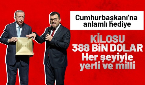 Cumhurbaşkanı Erdoğan'a anlamlı hediye: Kilosu 388 bin dolar, her şeyiyle yerli ve milli