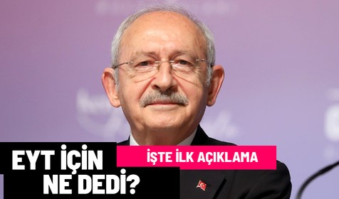 EYT'ye ilişkin düzenlemeler açıklandı! Kılıçdaroğlu'ndan ilk açıklama geldi
