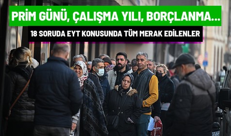 Prim günü, çalışma yılı, borçlanma... İşte EYT’de tüm merak edilenler