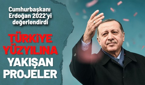 Cumhurbaşkanı Recep Tayyip Erdoğan 2022 yılı değerlendirdi