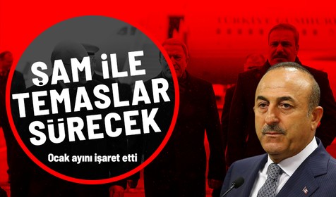 Dışişleri Bakanı Mevlüt Çavuşoğlu Şam ile 2. görüşmenin tarihini verdi