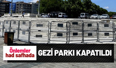 Taksim'de yılbaşı hazırlıkları öncesi Gezi Parkı kapatıldı