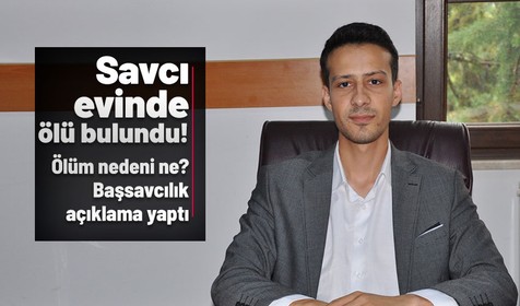Amasya Gümüşhacıköy'de görev yapan Cumhuriyet savcısı Cihad Atabaş evinde ölü bulundu