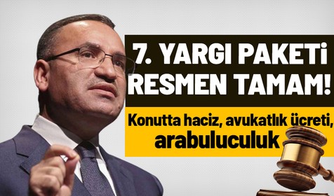 Adalet Bakanlığı 7. Yargı Paketi'ni tamamladı: Listede yok yok! Haciz, avukatlık, arabuluculuk ücretleri