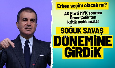 AK Parti MYK Toplantısı sonrası Ömer Çelik'ten önemli açıklamalar