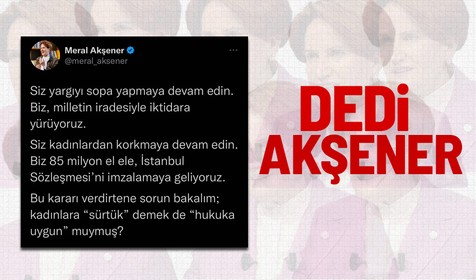 İYİ Parti Genel Başkanı Meral Akşener'den Danıştay’ın İstanbul Sözleşmesi kararına tepki