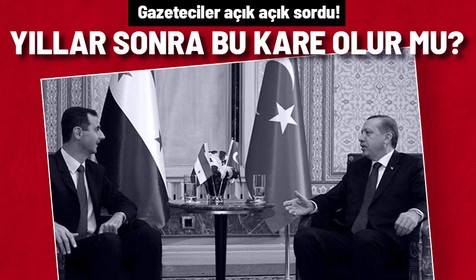 Cumhurbaşkanı Erdoğan-Esad görüşmesi olur mu?